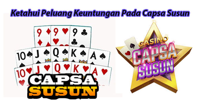 Ketahui Peluang Keuntungan Pada Capsa Susun